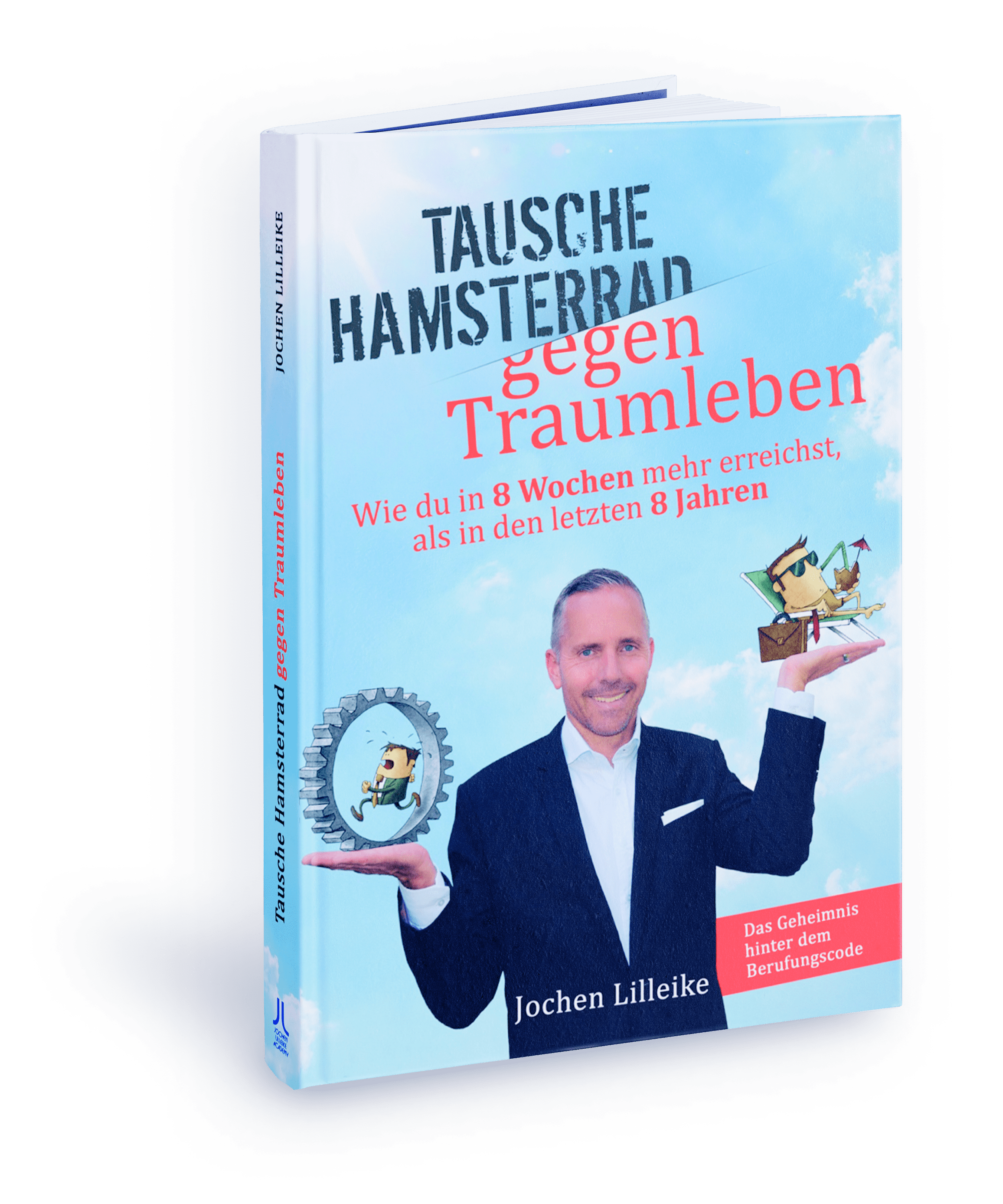 Buch Tausche Hamsterrad gegen Traumleben Jochen Lilleike